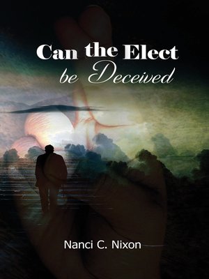 cover image of Can the Elect be Deceived